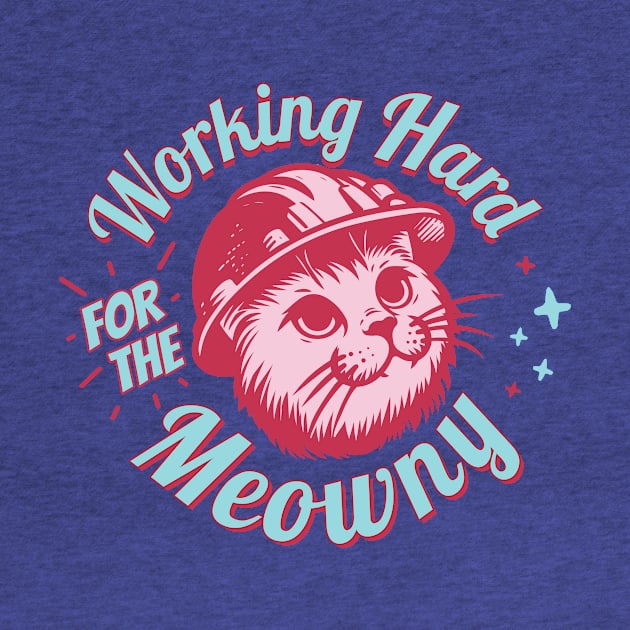 Vintage Working Hard For The Meowny Cat Gift by ArtOnTheRun